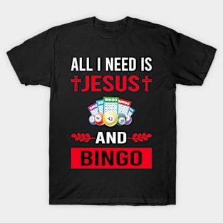 I Need Jesus And Bingo T-Shirt